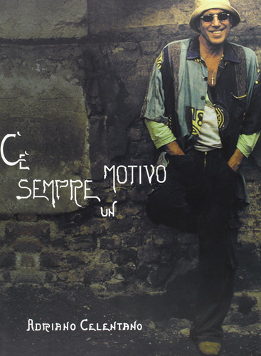 Partitions variété, pop, rock... CARISCH CELENTANO ADRIANO - C'E' SEMPRE UN MOTIVO - PAROLES ET ACCORDS Paroles&accords