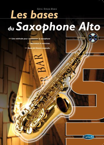 BASES DU SAXOPHONE ALTO (LES) +CD