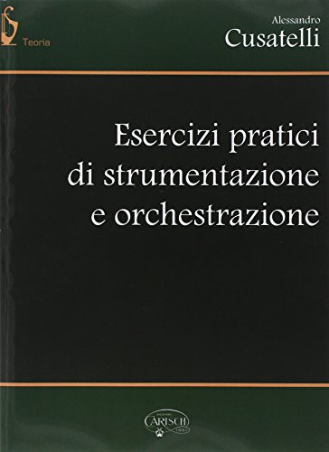 ESERCIZI PRATICI DI ORCHESTRAZIONE E STRUMENTAZIONE LIVRE SUR LA MUSIQUE
