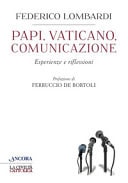 Papi, Vaticano, comunicazione esperienze e riflessioni