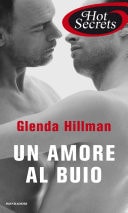 Un amore al buio (Romanzi Hot Secrets)