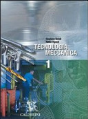 Tecnologia meccanica. Per le Scuole superiori