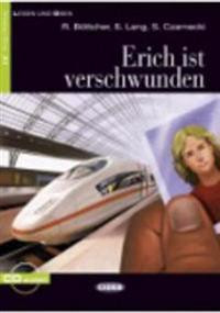 Erich ist verschwunden: [Niveau Eins A1]