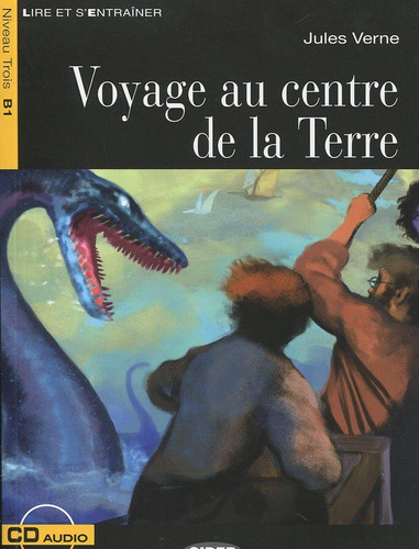 Voyage au centre de la Terre: Niveau B1
