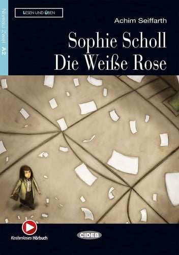 Sophie Scholl: die weisse Rose