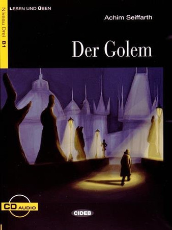 Der Golem: frei bearbeitet nach "Der Golem" von Gustav Meyrink