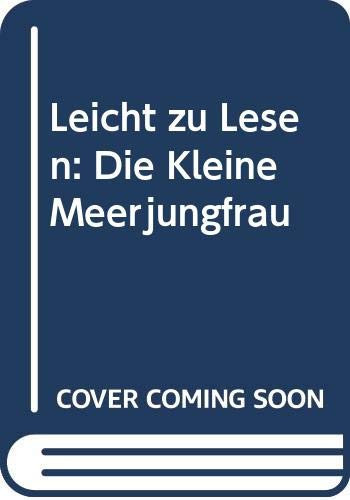Leicht zu Lesen: Die Kleine Meerjungfrau (German Edition)
