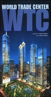 World Trade Center. Ediz. illustrata