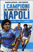I campioni che hanno fatto grande il Napoli