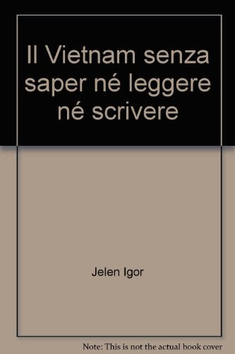 Il Vietnam senza saper né leggere né scrivere