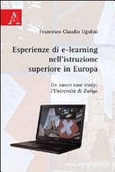Esperienze di e-learning nell'istruzione superiore in Europa un nuovo case study: l'Università di Zurigo
