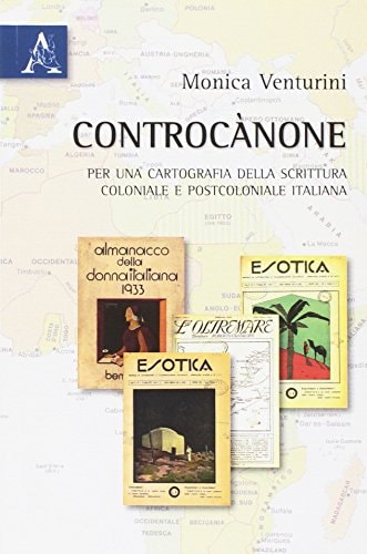 Controcànone per una cartografia della scrittura coloniale e postcoloniale italiana