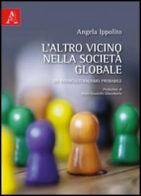 L'altro vicino nella società globale un interculturalismo probabile
