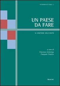 Un paese da fare il cantiere dell'unità