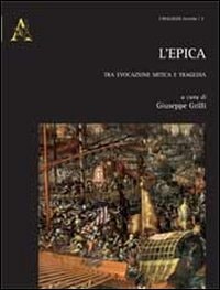 L'epica tra evocazione mitica e tragedia