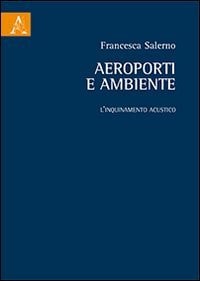 Aeroporti e ambiente l'inquinamento acustico