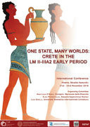 One State, Many Worlds Crete in the Late Minoan II-IIIA2 Early Period : Proceedings of the International Conference Held at Chania, Megalo Arsenali, 21st-23rd November 2019