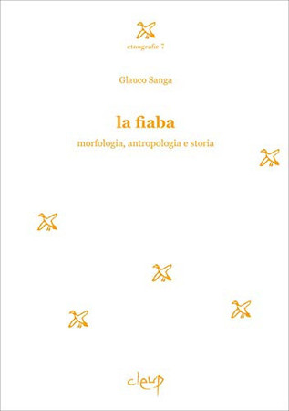 La fiaba: morfologia, antropologia e storia