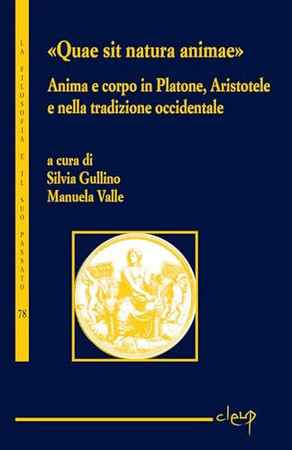 "Quae sit natura animae": anima e corpo in Platone, Aristotele e nella tradizione occidentale