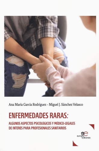 Enfermedades raras. Algunos aspectos psicológicos y médico-legales de interés para profesionales sanitarios