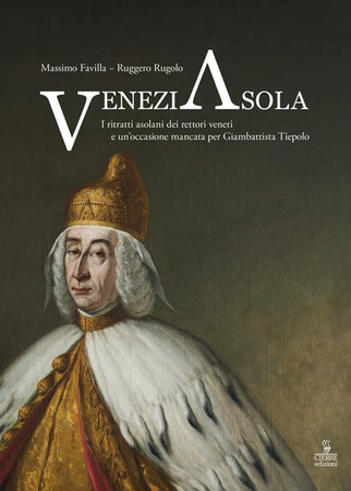 VeneziAsola: i ritratti asolani dei rettori veneti e un'occasione mancata per Giambattista Tiepolo