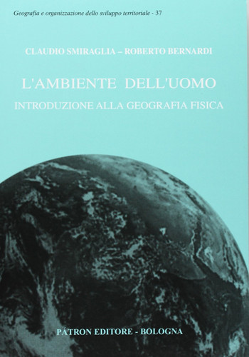 L'ambiente dell'uomo introduzione alla geografia fisica