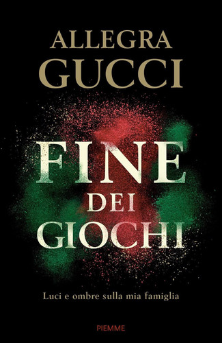 Fine dei giochi luci e ombre sulla mia famiglia