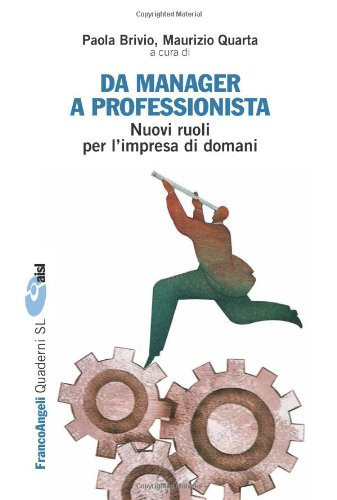 Da manager a professionista. Nuovi ruoli per l'impresa di domani
