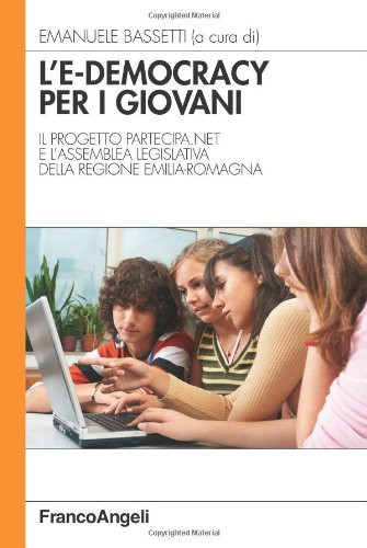 L'e-democracy per i giovani il progetto partecipa.net e l'assemblea legislativa della regione Emilia-Romagna