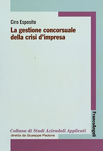 La gestione concorsuale della crisi d'impresa