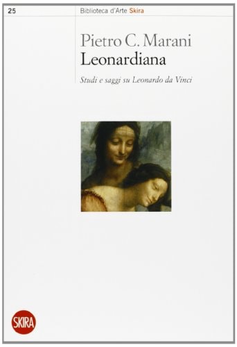 Leonardiana. Studi e saggi su Leonardo da Vinci