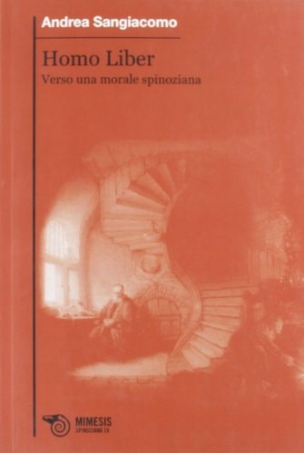 Homo liber verso una morale spinoziana