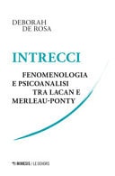 Intrecci fenomenologia e psicoanalisi tra Lacan e Merleau-Ponty
