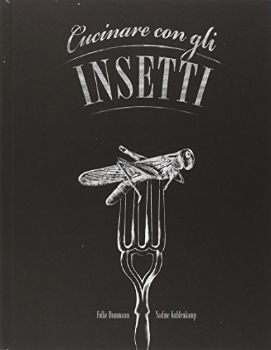 Cucinare con gli insetti
