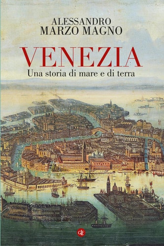 Venezia Una storia di mare e di terra