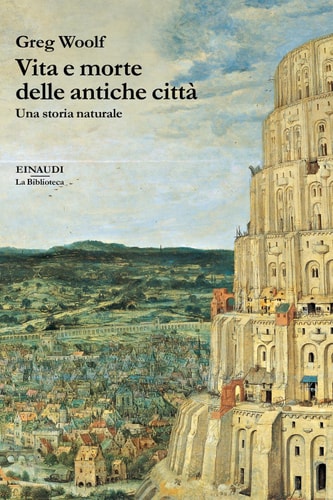 Vita e morte delle antiche città Una storia naturale