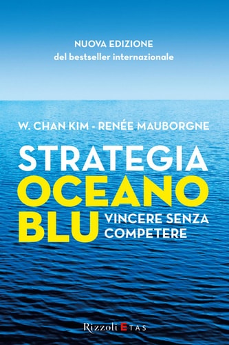 Strategia oceano blu Vincere senza competere