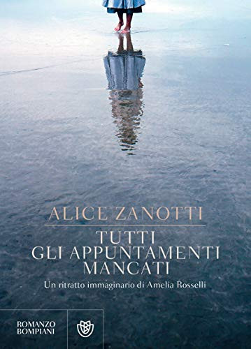 Tutti gli appuntamenti mancati Un ritratto immaginario di Amelia Rosselli