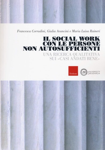 Il social work con le persone non autosufficienti. Una ricerca qualitativa sui «casi andati bene»