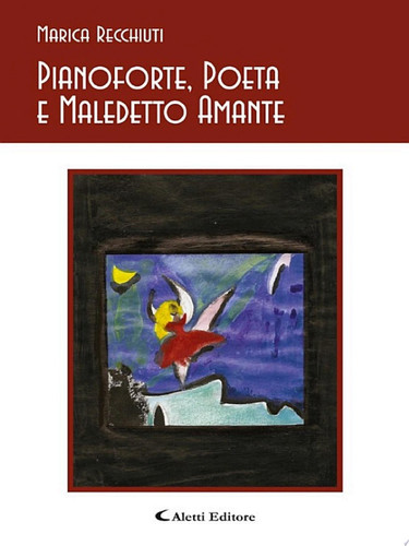 Pianoforte, Poeta e Maledetto Amante