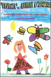 Fantasia... aiutami a crescere.