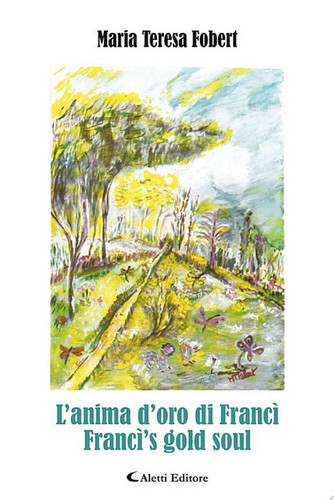 L’anima d’oro di Francì - Francì’s gold soul