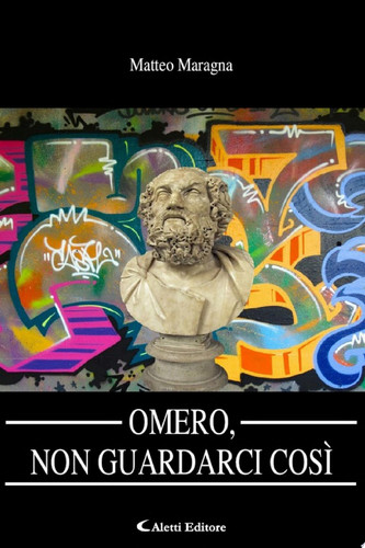 Omero, non guardarci così