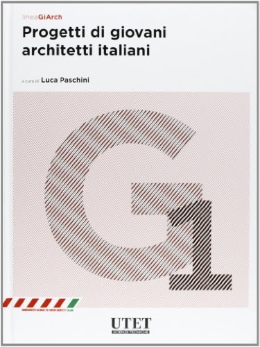 Progetti di giovani architetti italiani