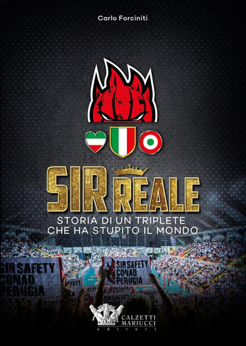 Sir reale. Storia di un triplete che ha stupito il mondo