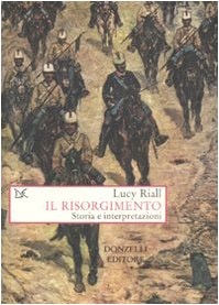 Il Risorgimento. Storia e interpretazioni