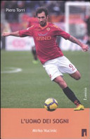 L'uomo dei sogni. Mirko Vucinic