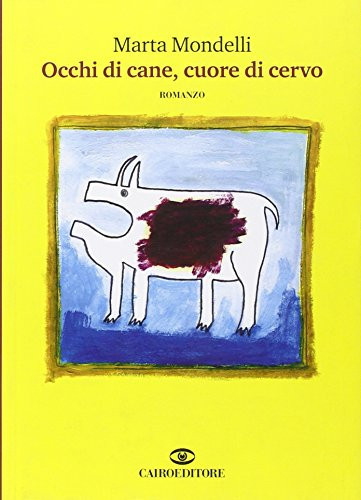 Occhi di cane, cuore di cervo