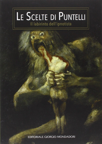 Le Scelte di Puntelli. Il Tempo Infinito dell'Arte
