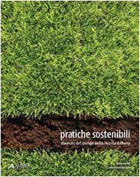 Pratiche sostenibili. Itinerari del design nella ricerca italiana